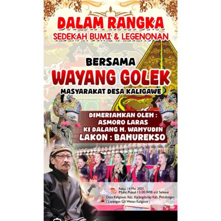 HADIRILAH PAGELARAN WAYANG GOLEK ASMORO LARAS DALAM RANGKA SEDEKAH BUMI DAN LEGENONAN DESA KALIGAWE